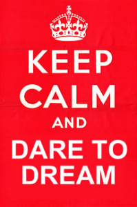 dare to dream